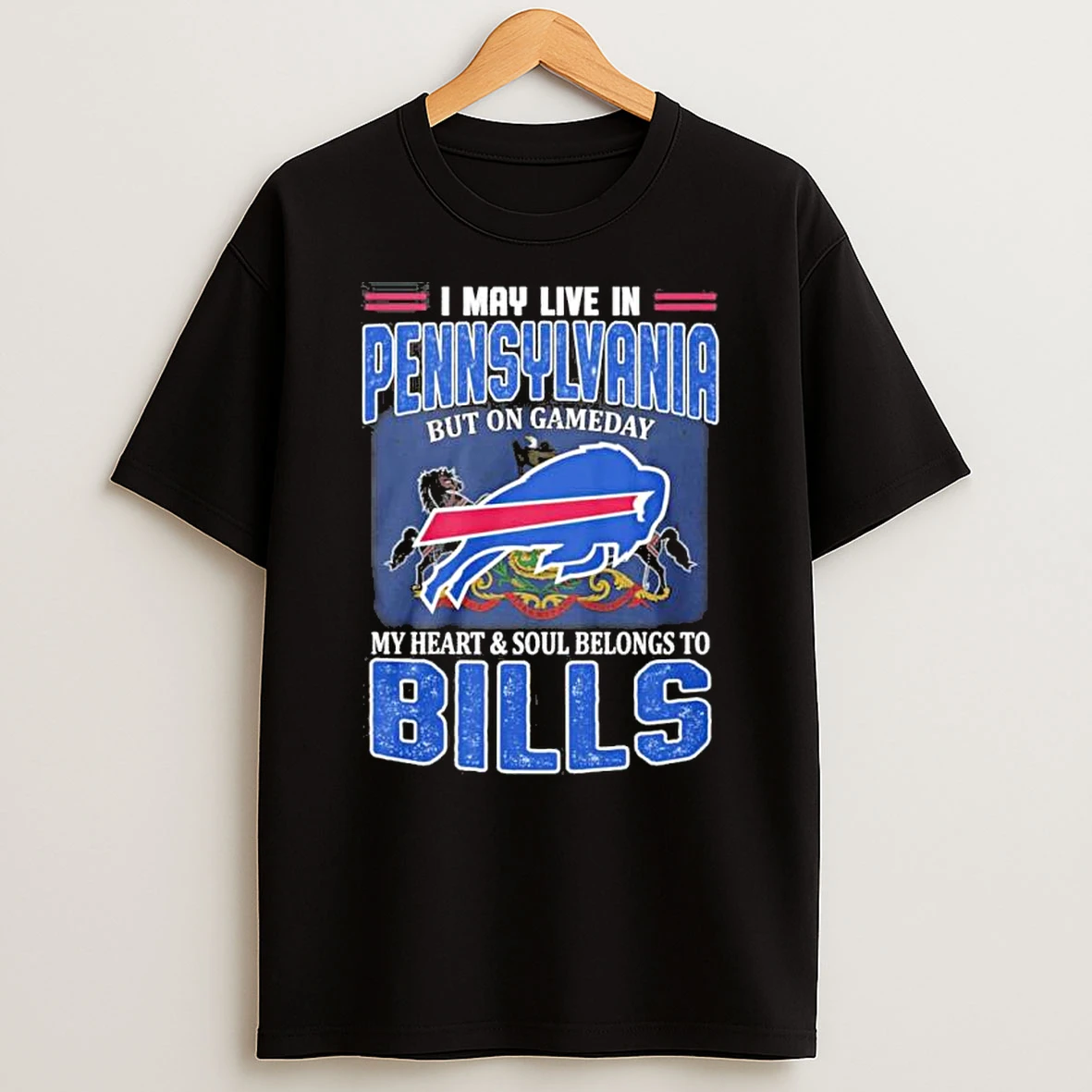 I May Live In Pennsylvania Living Buffalo Bills Loyal Game Day Shirts