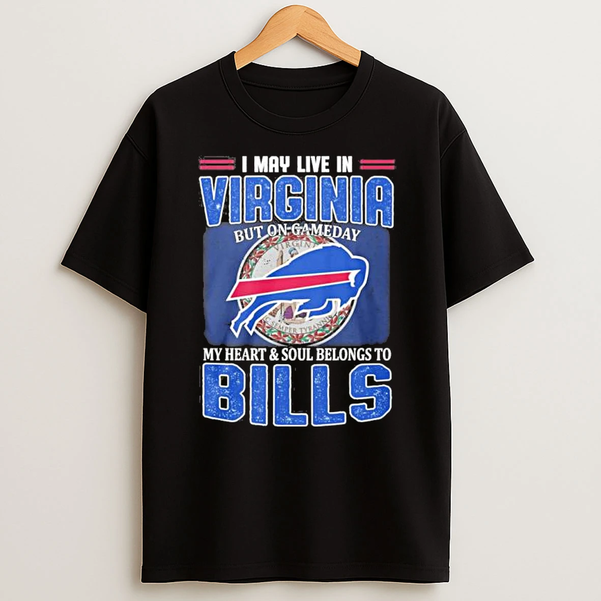 I May Live In Virginia Living Buffalo Bills Loyal Game Day Shirts