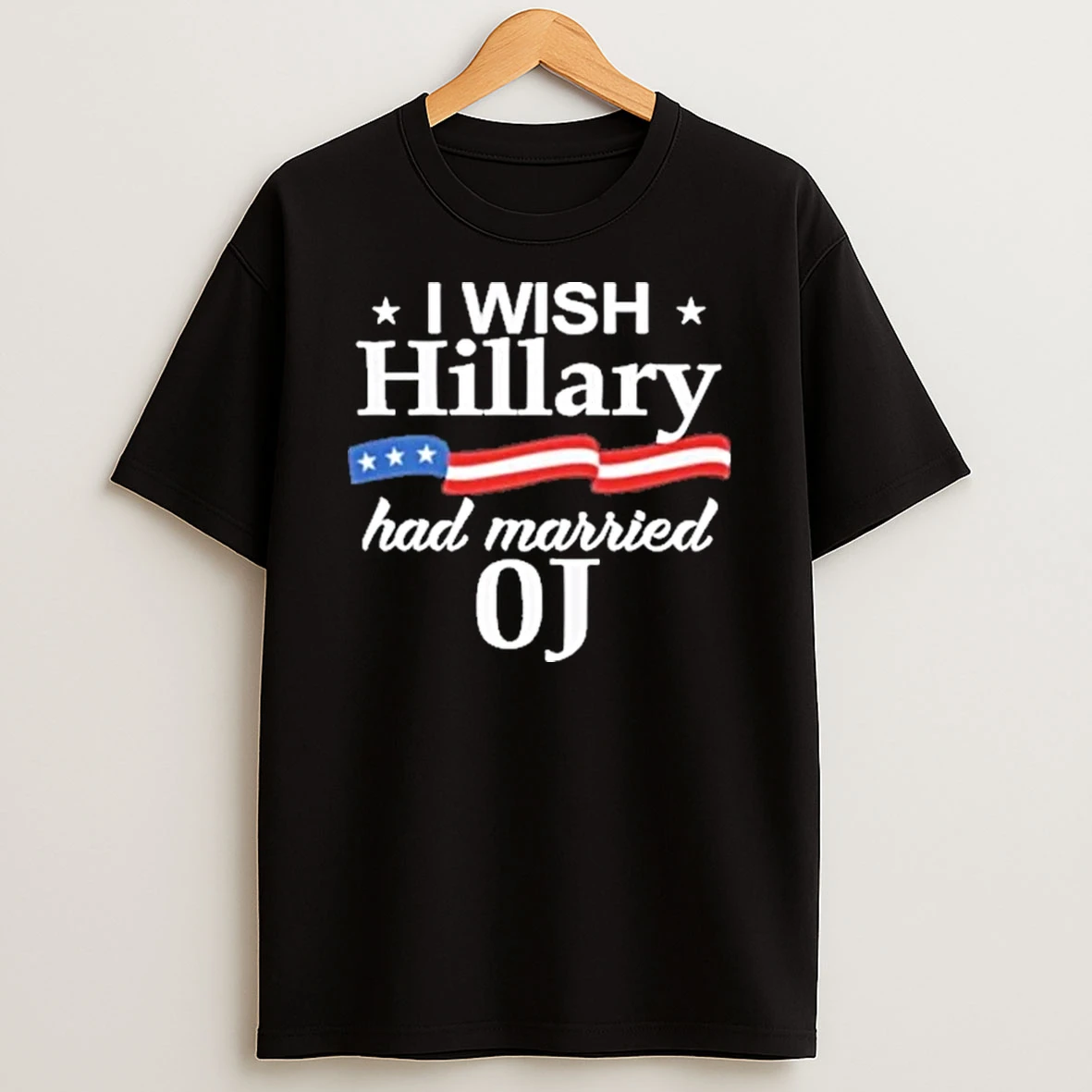 I Wish Hillary Had Married Oj Flag Tour 2026 Shirts