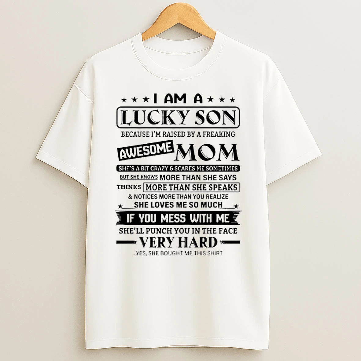 I Am A Lucky Son Because Im Raised By A Freaking Awesome Mom Shirts