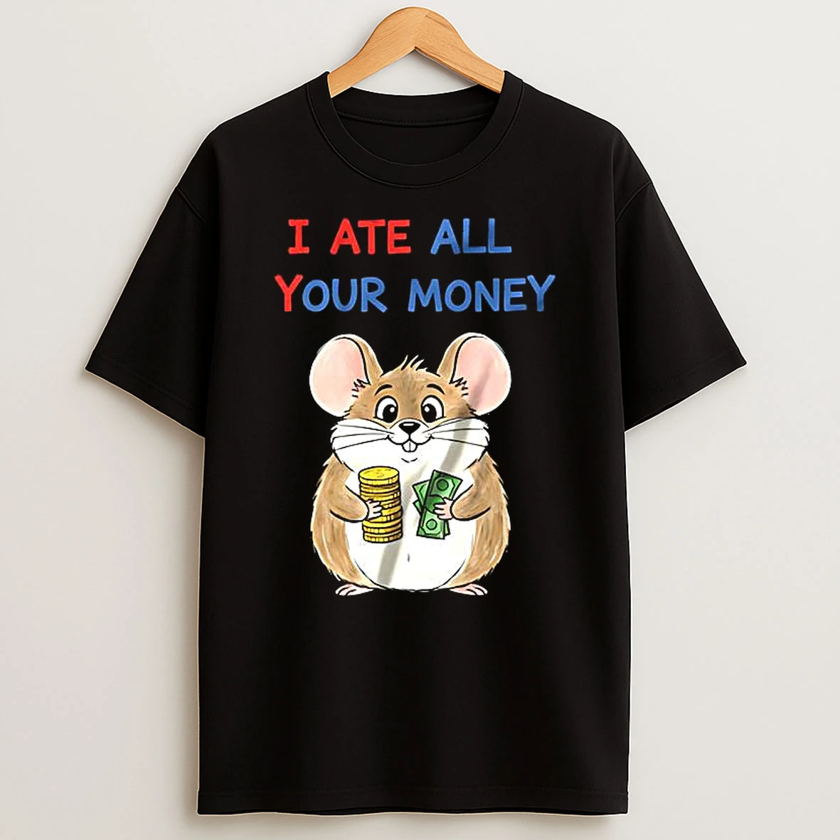 I Ate All Your Money Mouse Cartoon Woman Shirts