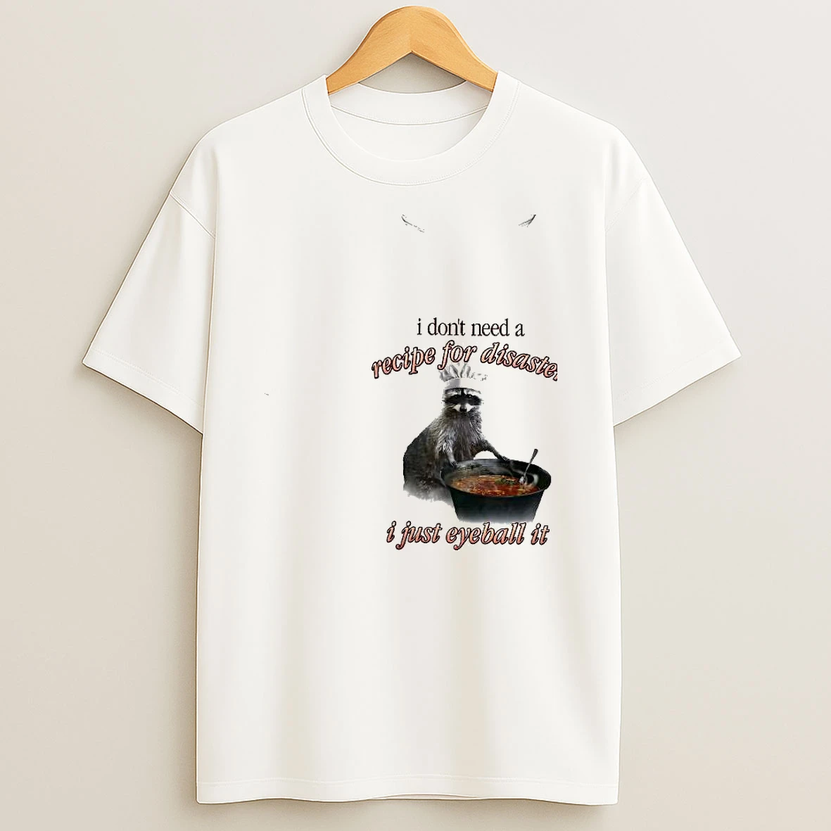 I Dont Need A Recipe For Disaster I Just Eyeball It Raccoon Chef Woman Shirts