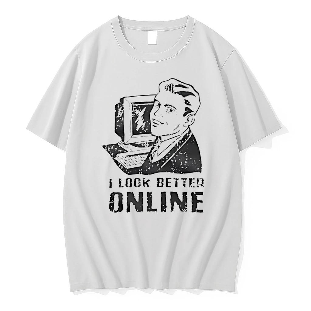 I Look Better Online Graphic Shirts