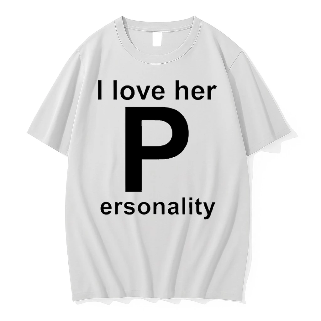 I Love Her Personality Shirts