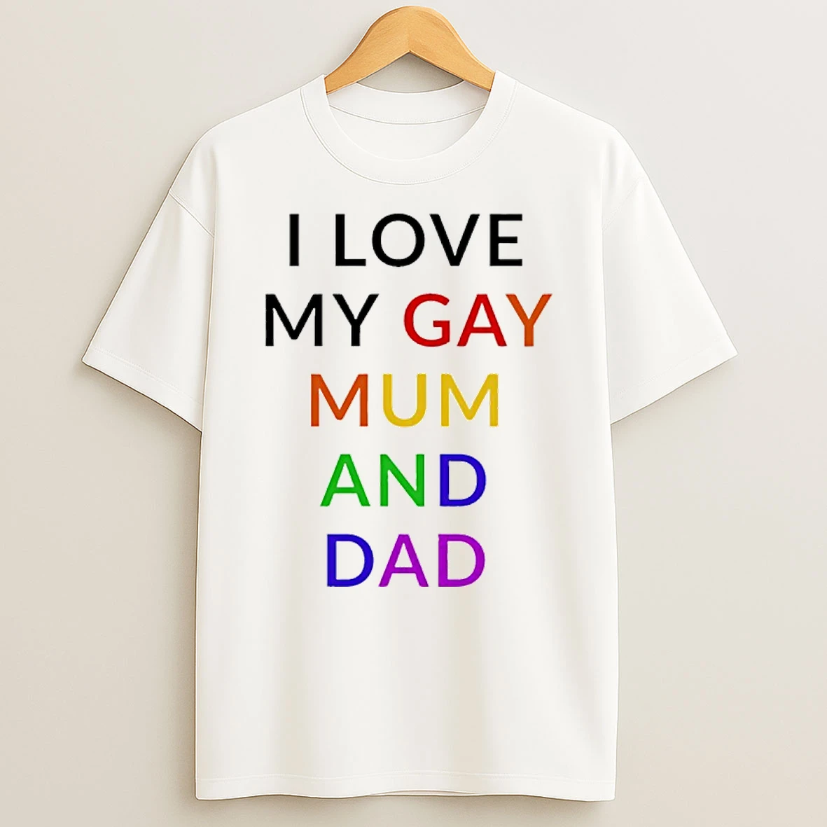 I Love My Gay Mum And Dad Lgbt Shirts