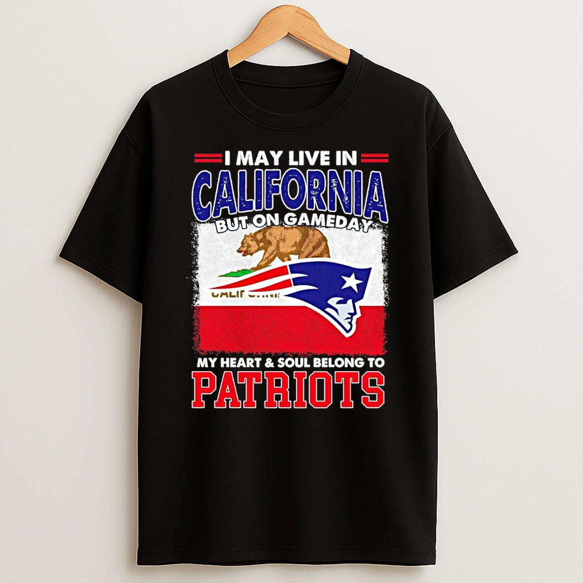 I May Live In California But On Gameday My Heart And Soul Belongs To New England Patriots Flag 2026 Shirts