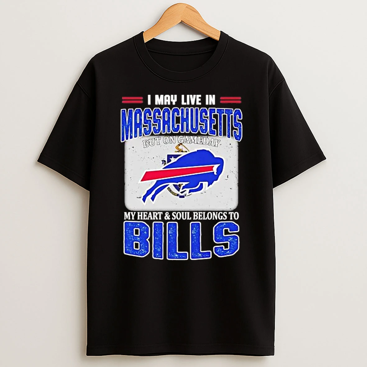 I May Live In Massachusetts But On Gameday My Heart And Soul Belongs To Bills Flag Shirts