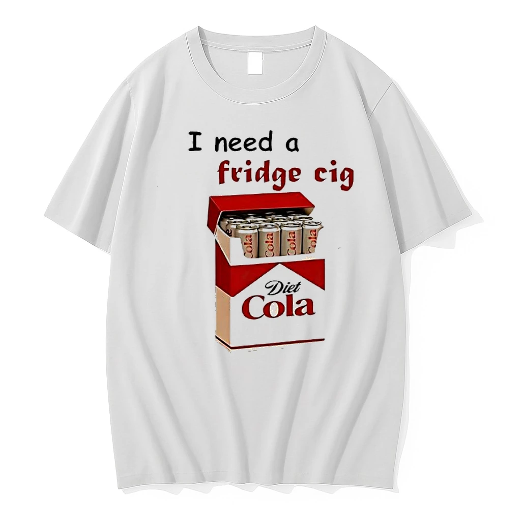 I Need A Fridge Cig Diet Cola Shirts