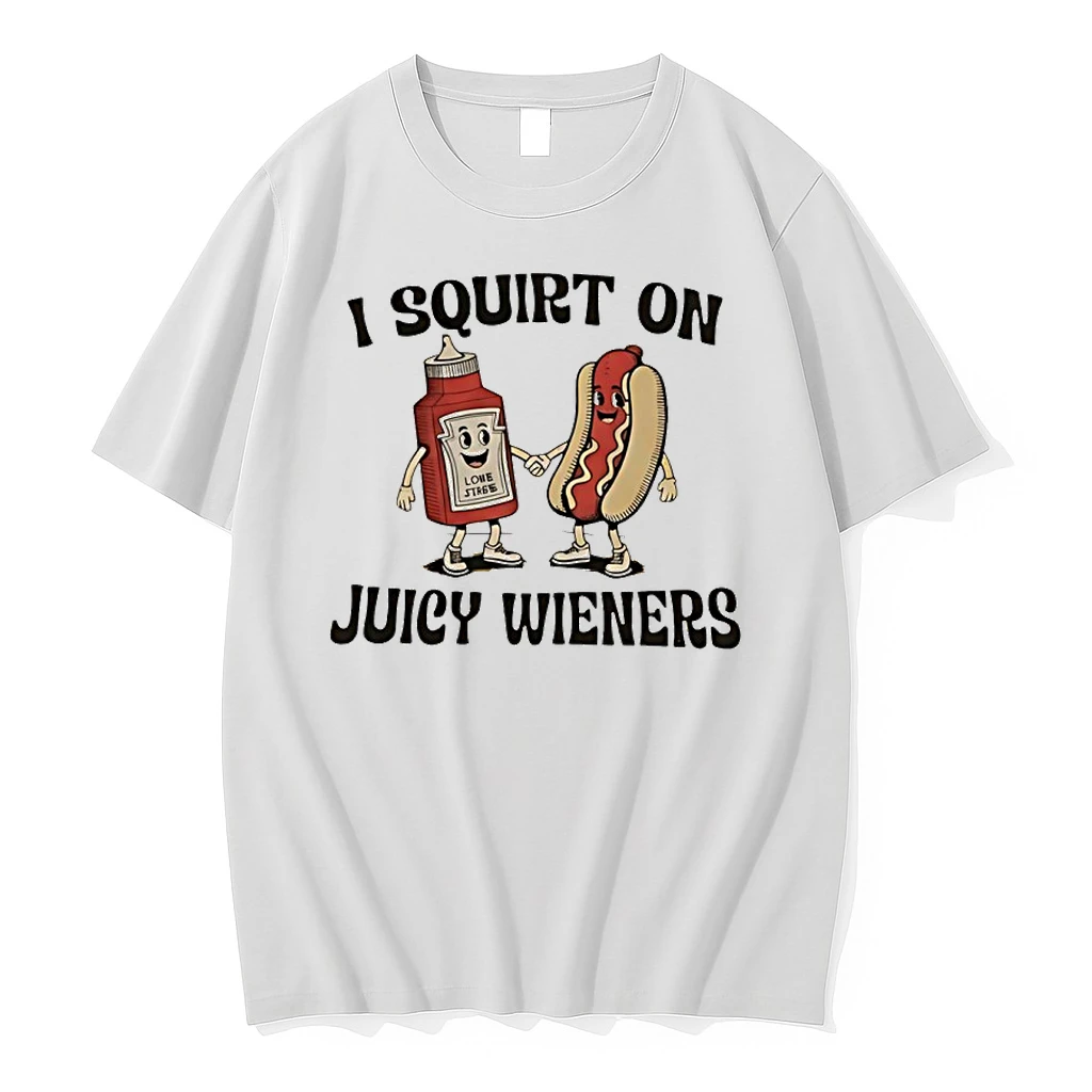 I Squirt On Juicy Wieners Hotdog Shirts