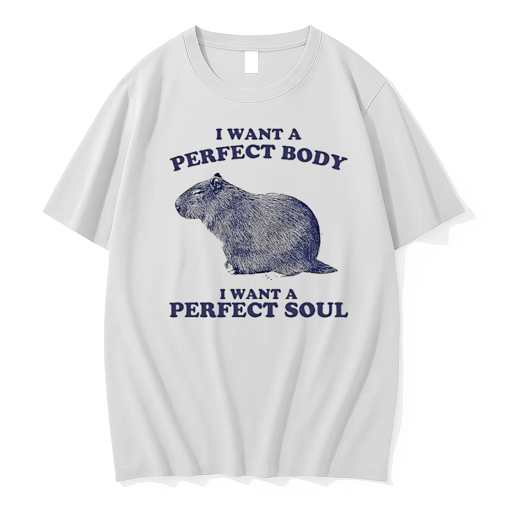I Want A Perfect Body I Want A Perfect Soul Capybara Shirts