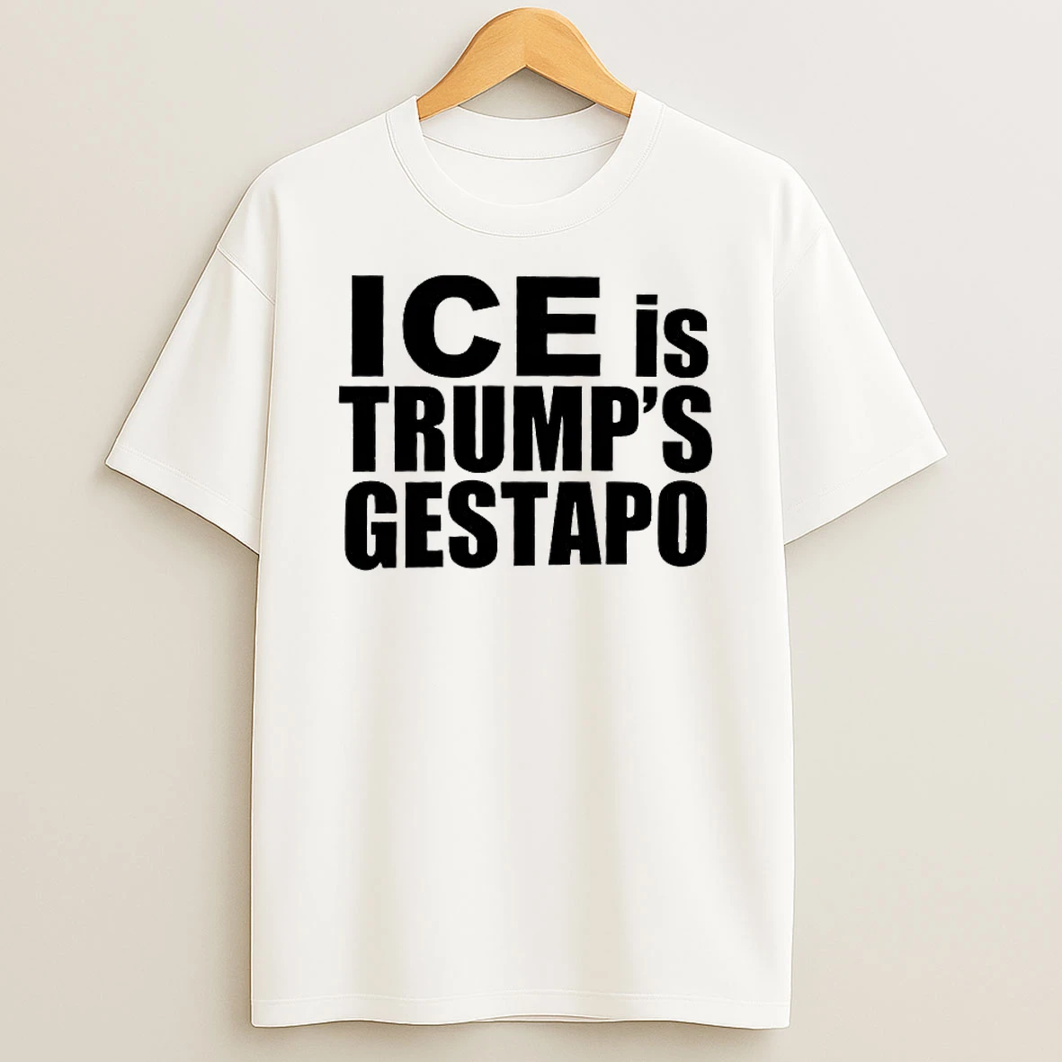 Ice Is Trumps Gestapo Shirts