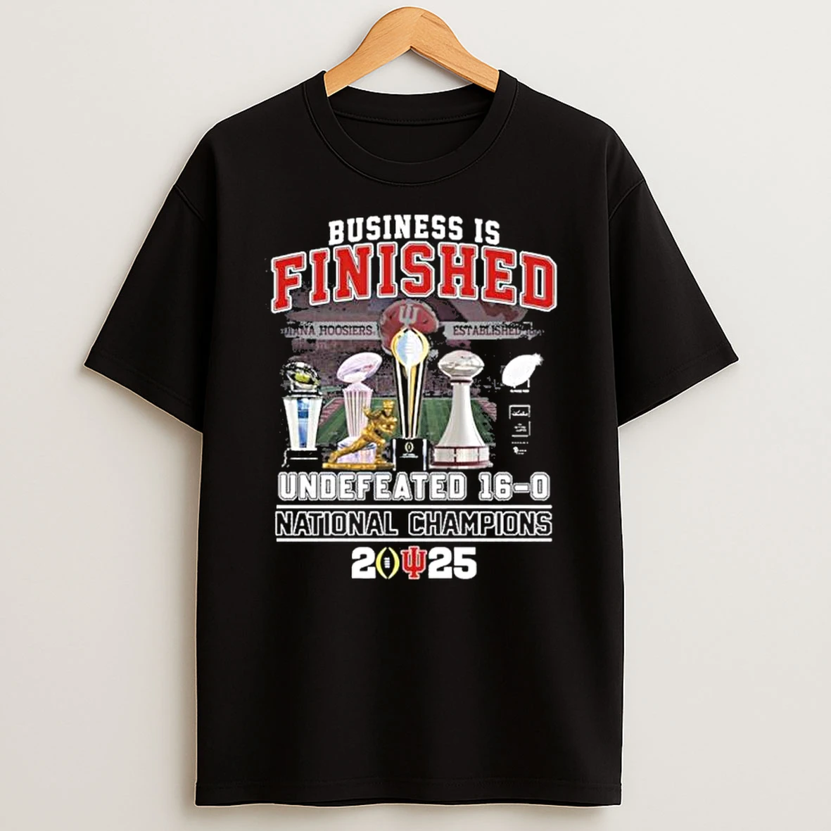 Iu Football Business Is Finished National Champions Shirts