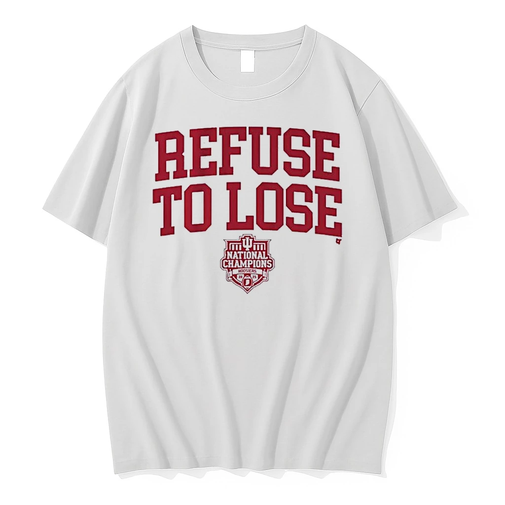 Iu Football Refuse To Lose Cfp National Champions Shirts