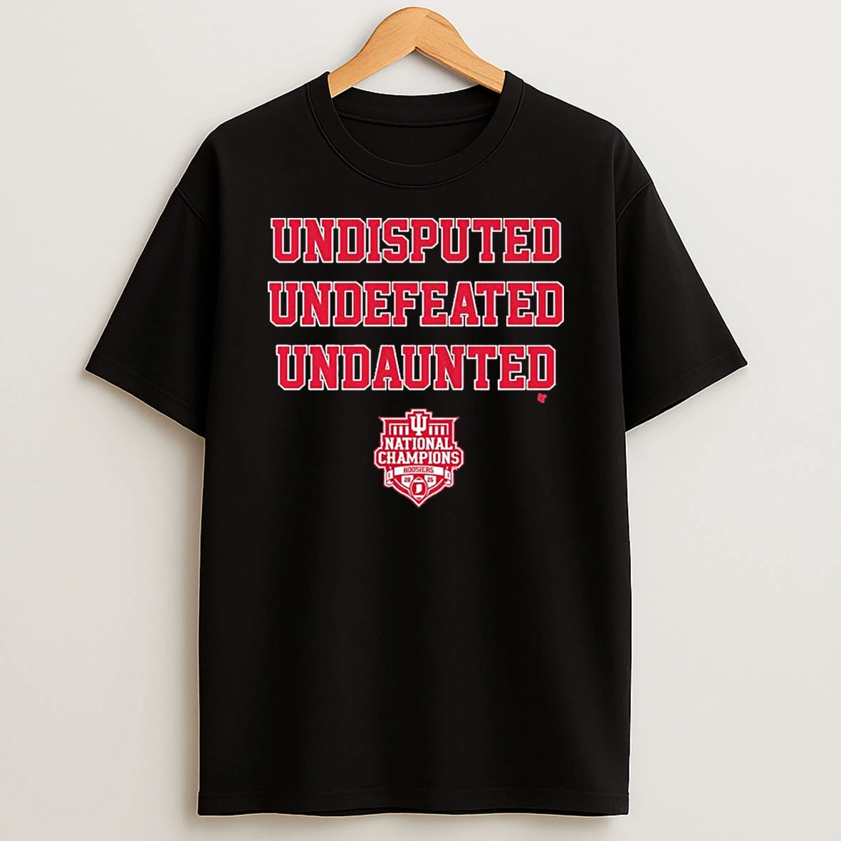 Iu Football Undisputed Undefeated Undaunted Cfp National Champions Shirts