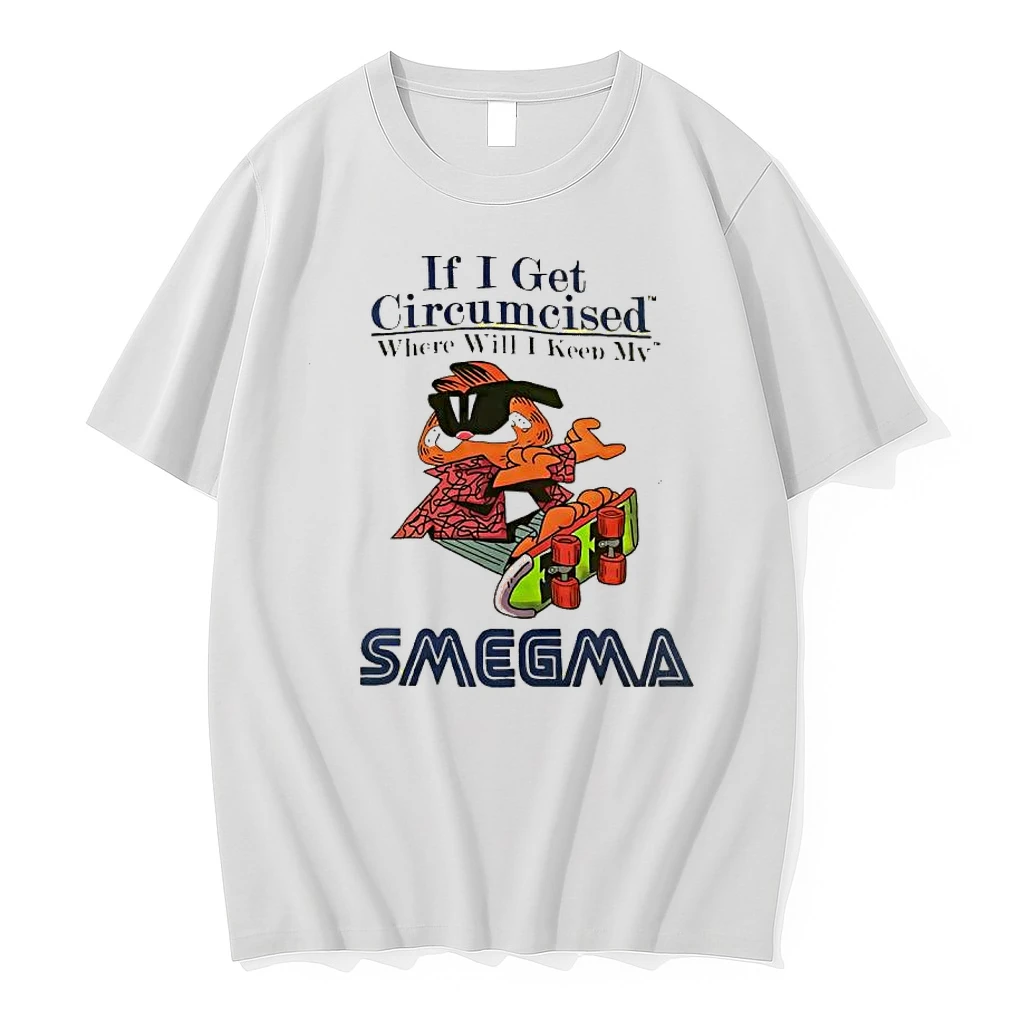 If I Get Circumcised Where Will I Keep My Smegma Shirts