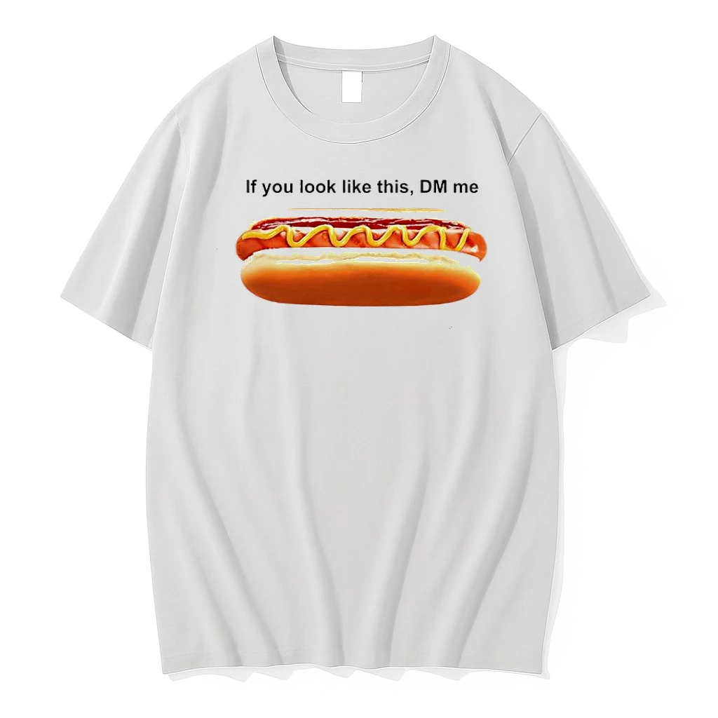 If You Look Like This Dm Me Hotdog Shirts
