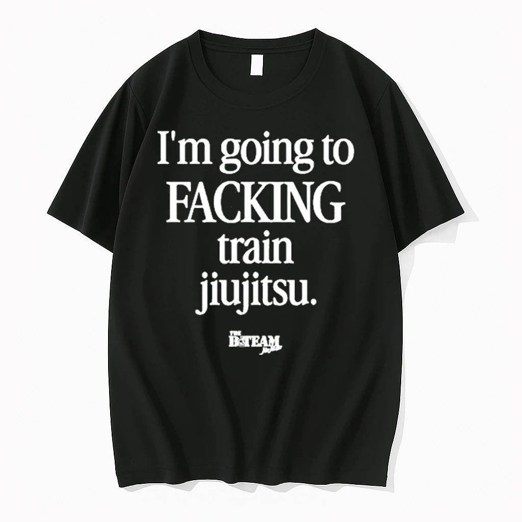 Im Going To Facking Train Jiu Jitsu Tour 2026 Shirts