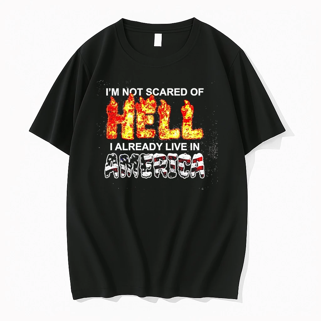 Im Not Scared Of Hell I Already Live In America Shirts
