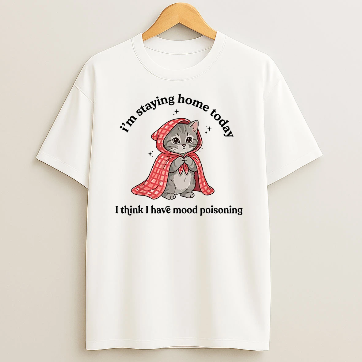 Im Staying Home Today Cat Introvert Homebody Shirts