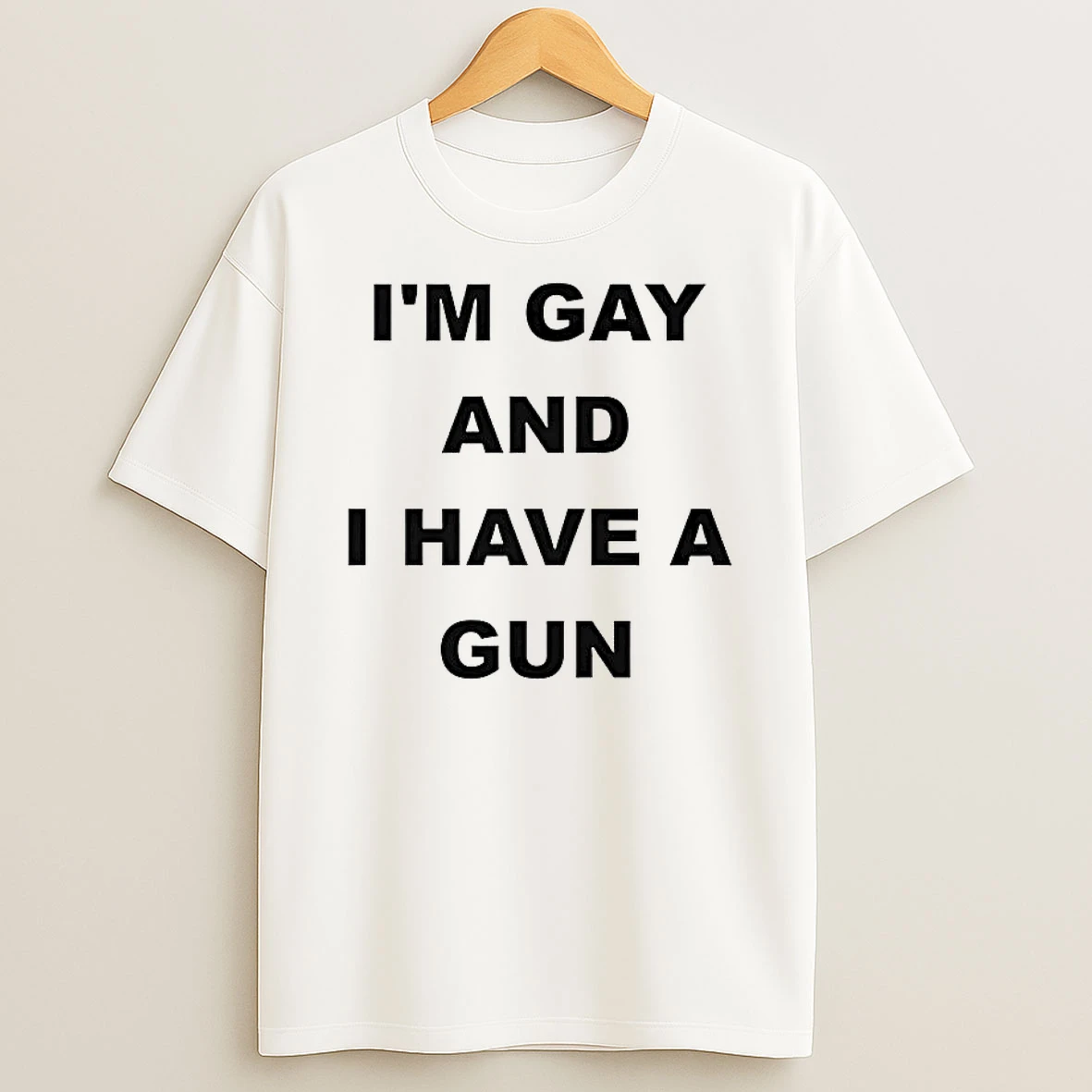 Im Gay And I Have A Gun Shirts