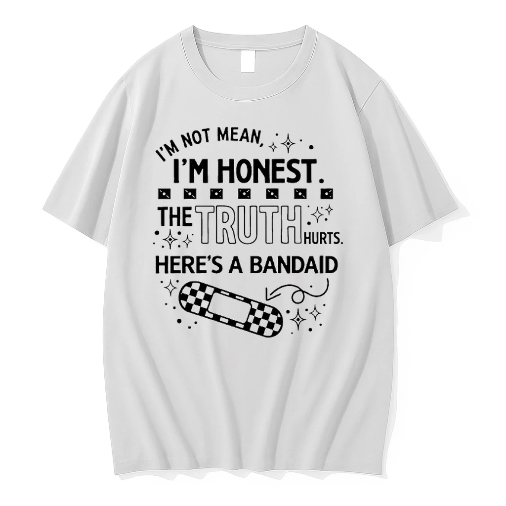 Im Not Mean Im Honest The Truth Hurts Heres A Bandaid Shirts