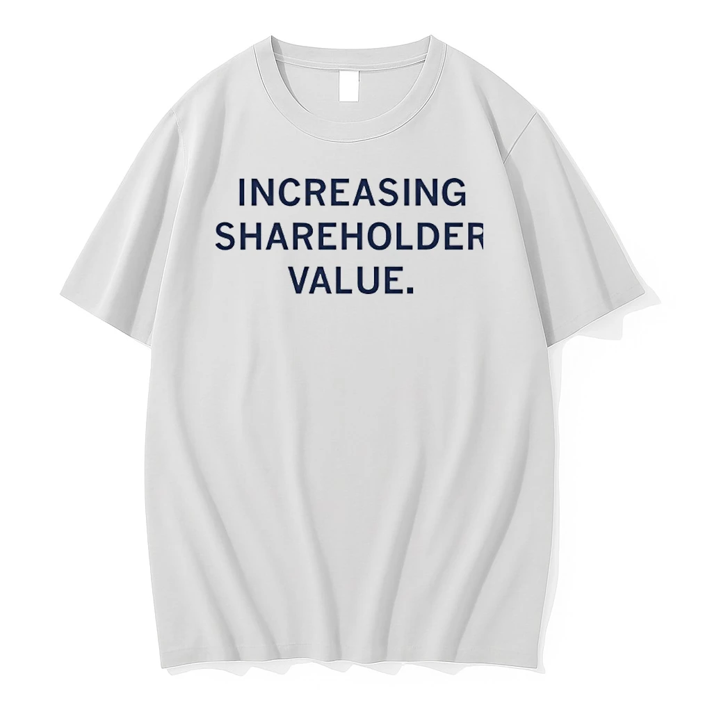 Increasing Shareholder Value Shirts