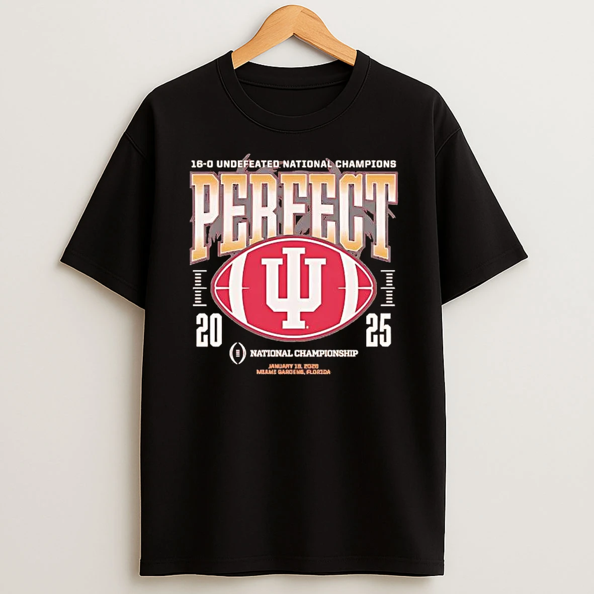 Indiana Hoosiers 2025 Perfect Season 16 0 Undefeated National Champions Shirts