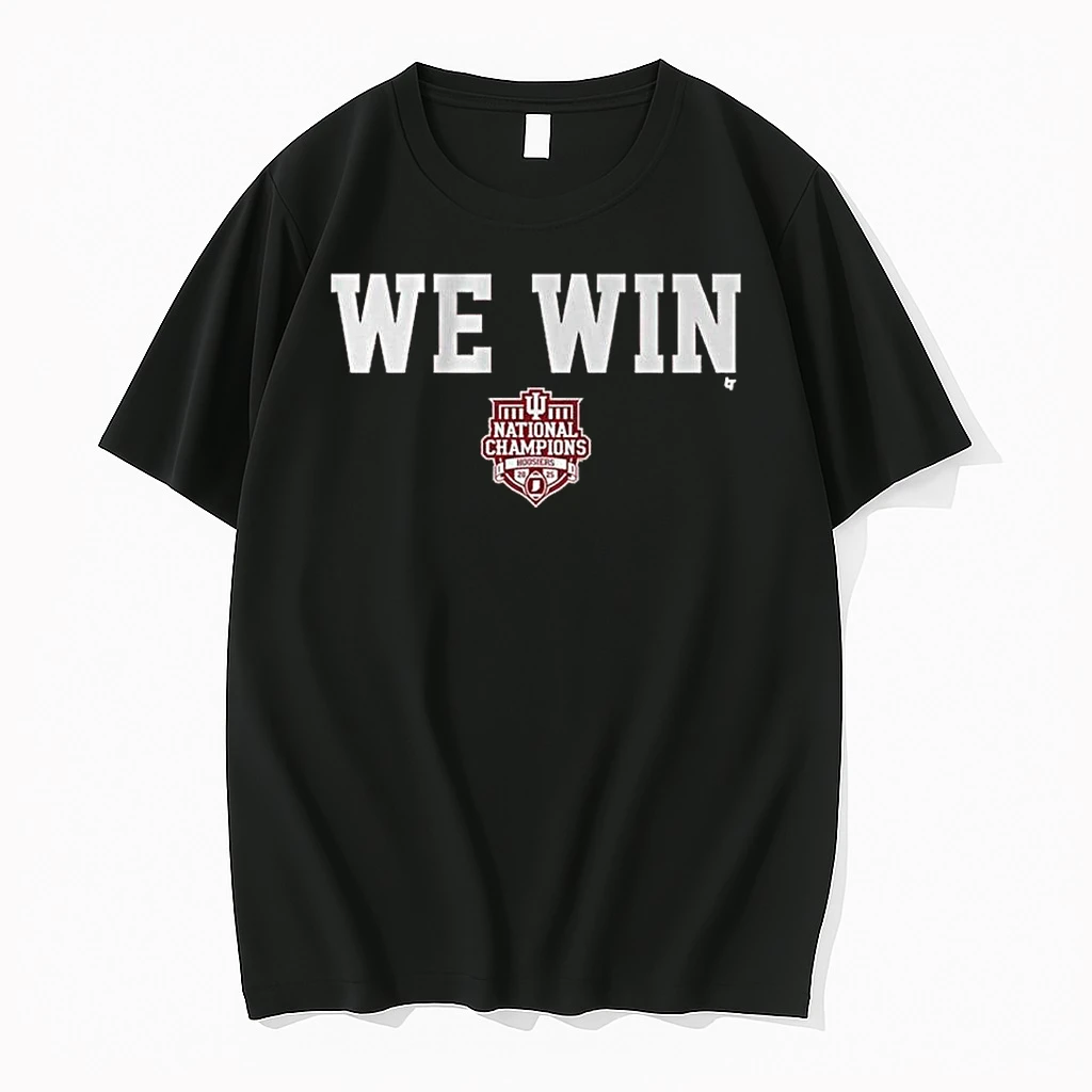Indiana Hoosiers We Win Cfp National Champions Shirts