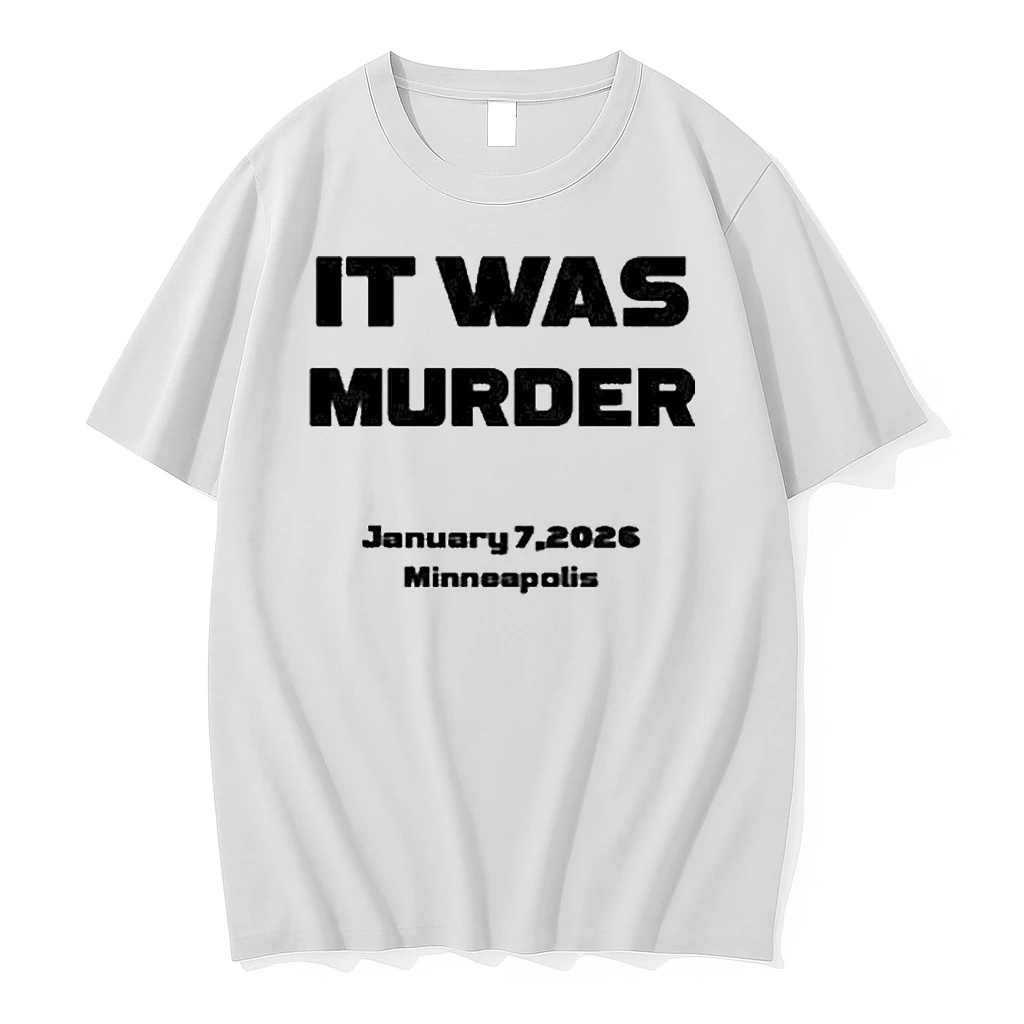 It Was Murder January 72026 Minneapolis Shirts