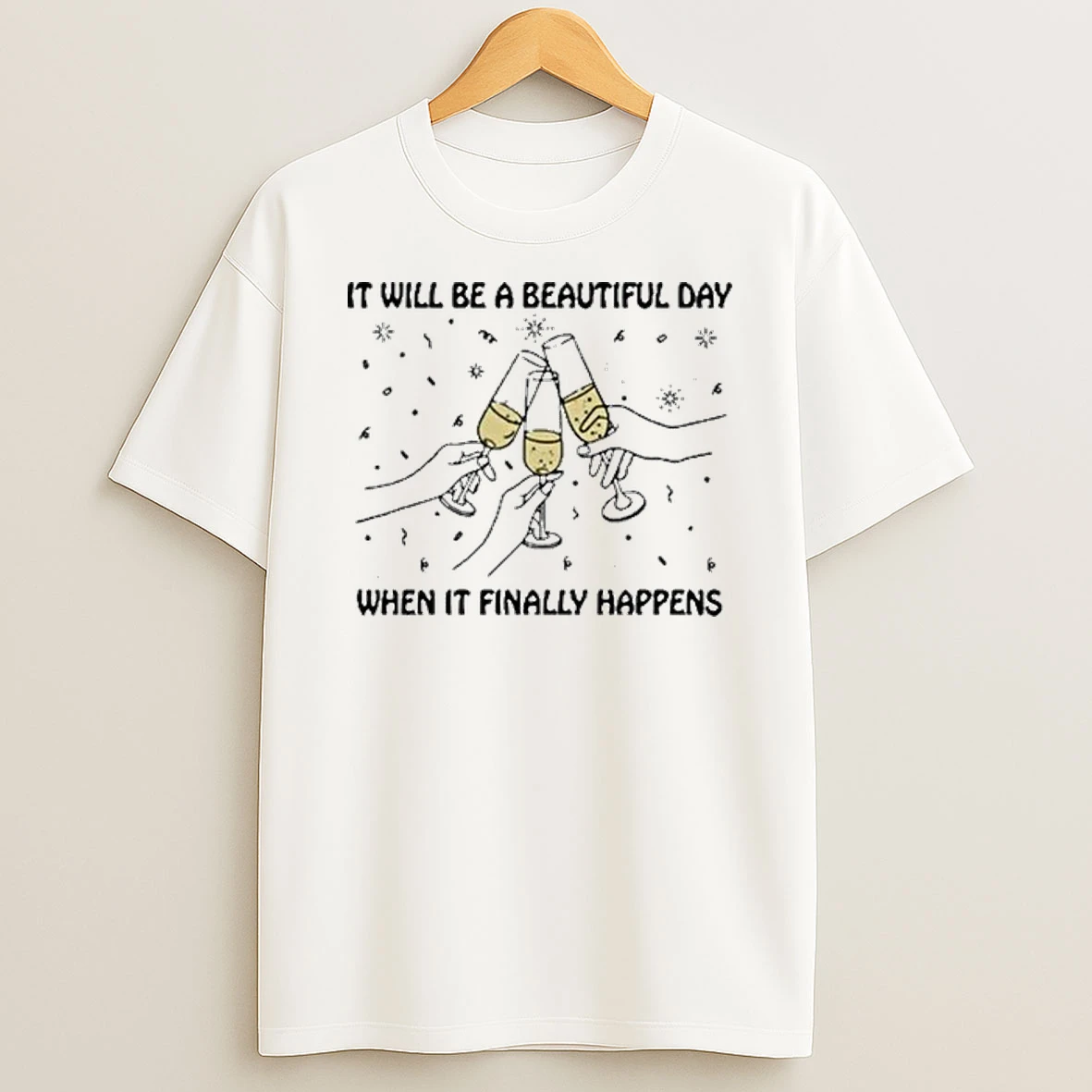 It Will Be A Beautiful Day When It Finally Happens Tour 2026 Shirts