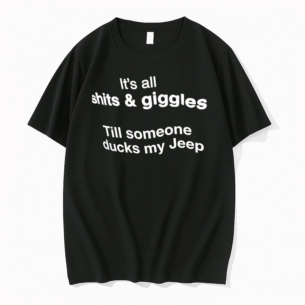 Its All Shits And Giggles Till Someone Ducks My Jeep Shirts