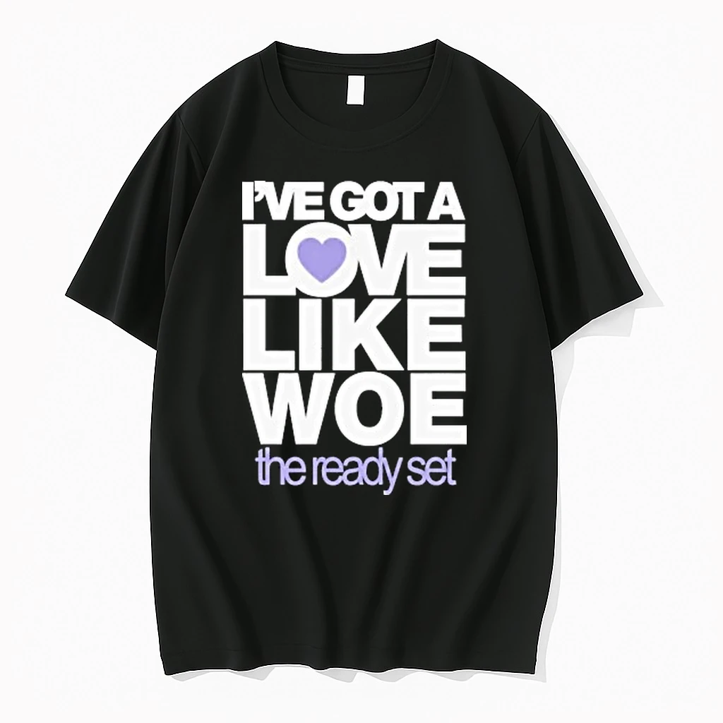 Ive Got A Love Like Woe The Ready Set Shirts