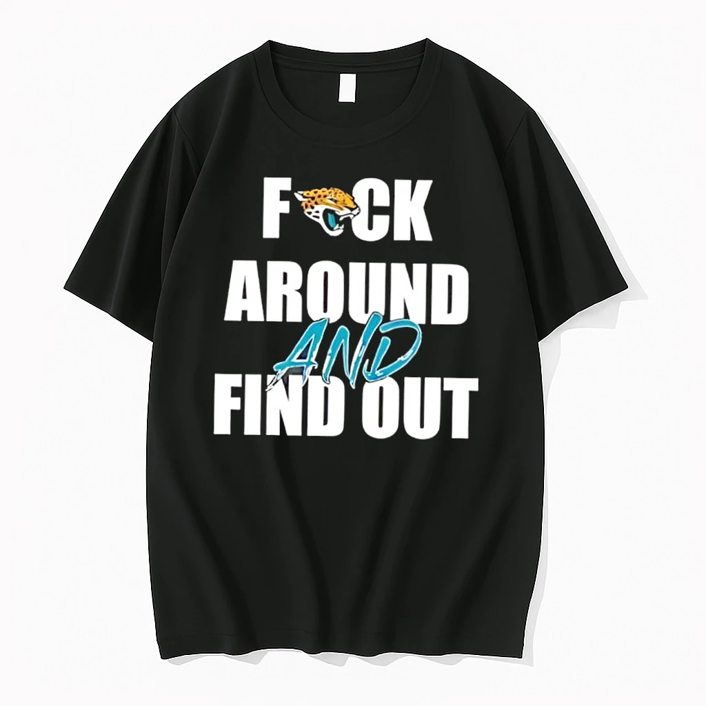 Jacksonville Jaguars Fuck Around And Find Out Shirts