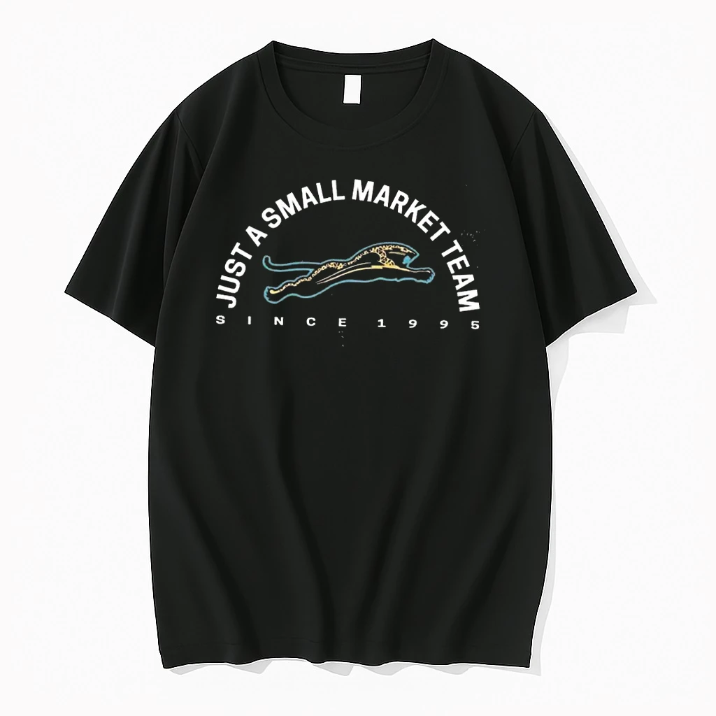 Jacksonville Jaguars Just A Small Market Team Since 1995 Shirts
