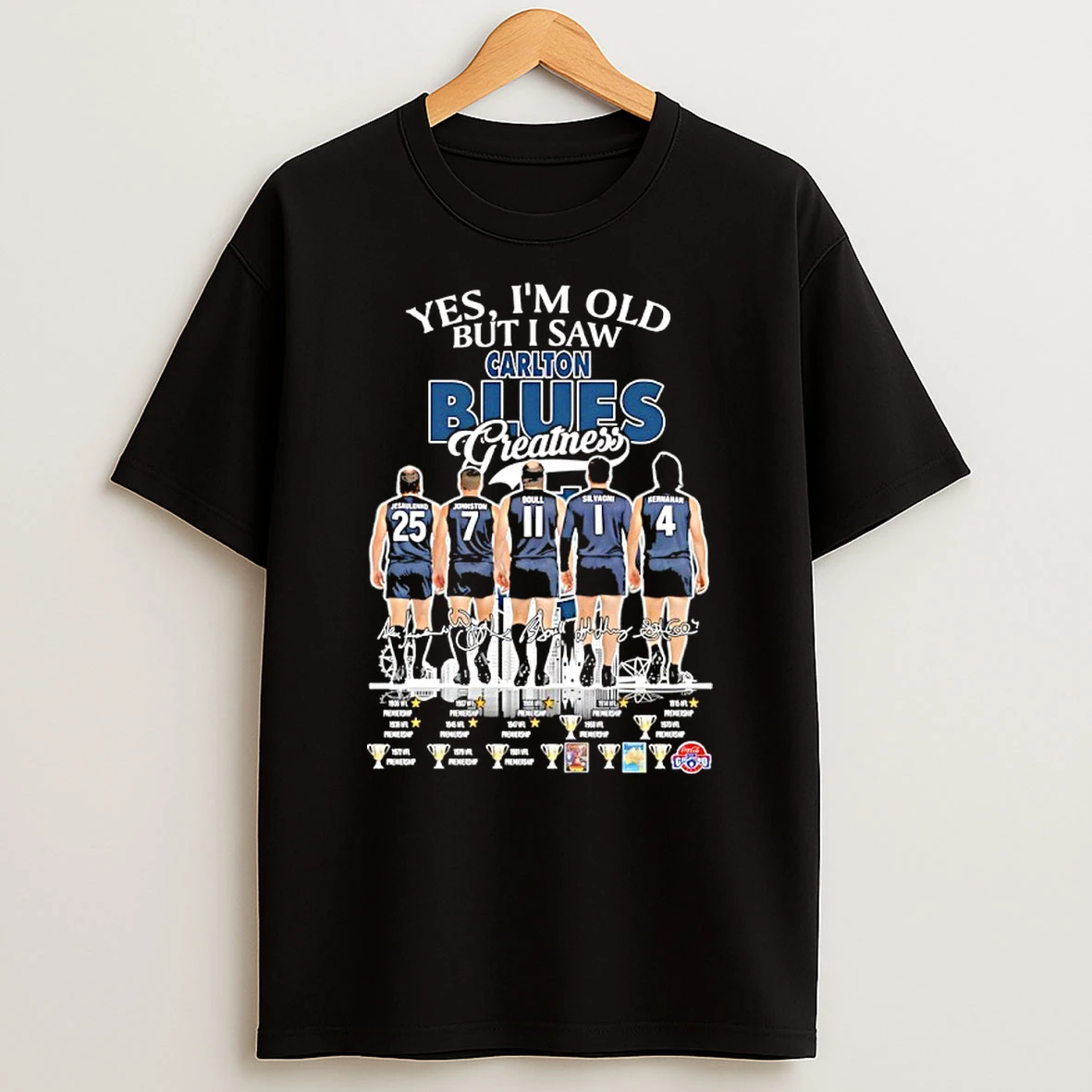 Jesaulenko And Legends Yes Im Old But I Saw Carlton Blues Greatness Skyline Signatures Shirts