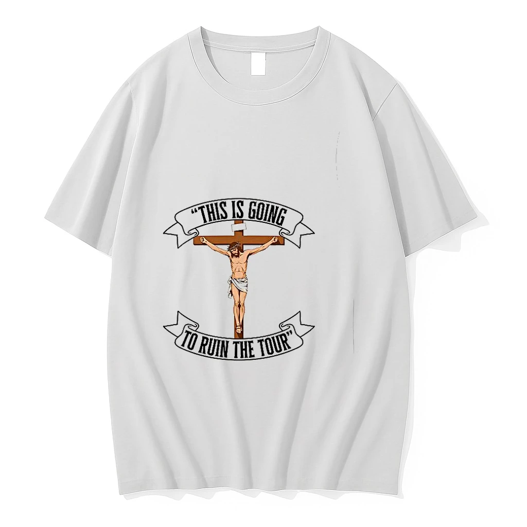 Jesus Christ On Cross Crucifixion This Is Going To Ruin The Tour Woman Shirts