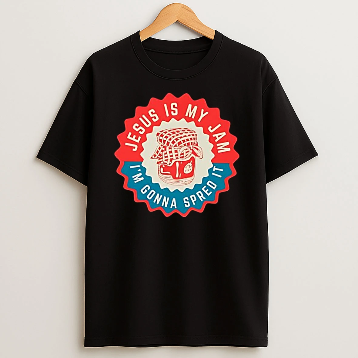 Jesus Is My Jam Im Gonna Spred It Shirts