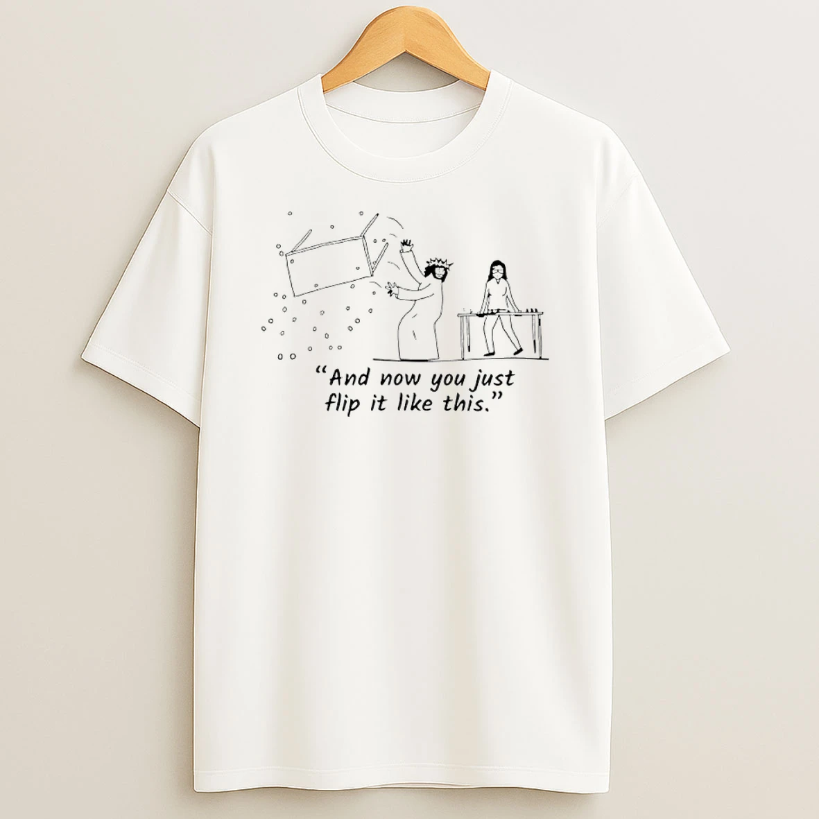 Jesus Flipping Tables And Now You Just Flip It Like This Art Shirts