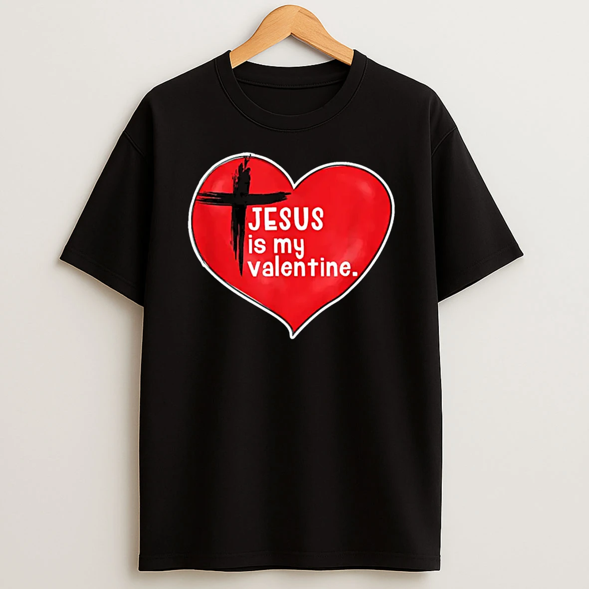 Jesus Is My Valentine Ash Wednesday Valentines Day Shirts