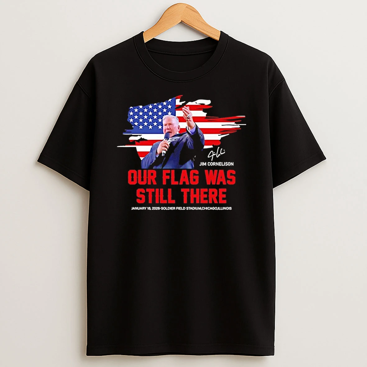 Jim Cornelison Our Flag Was Still There Signature Shirts