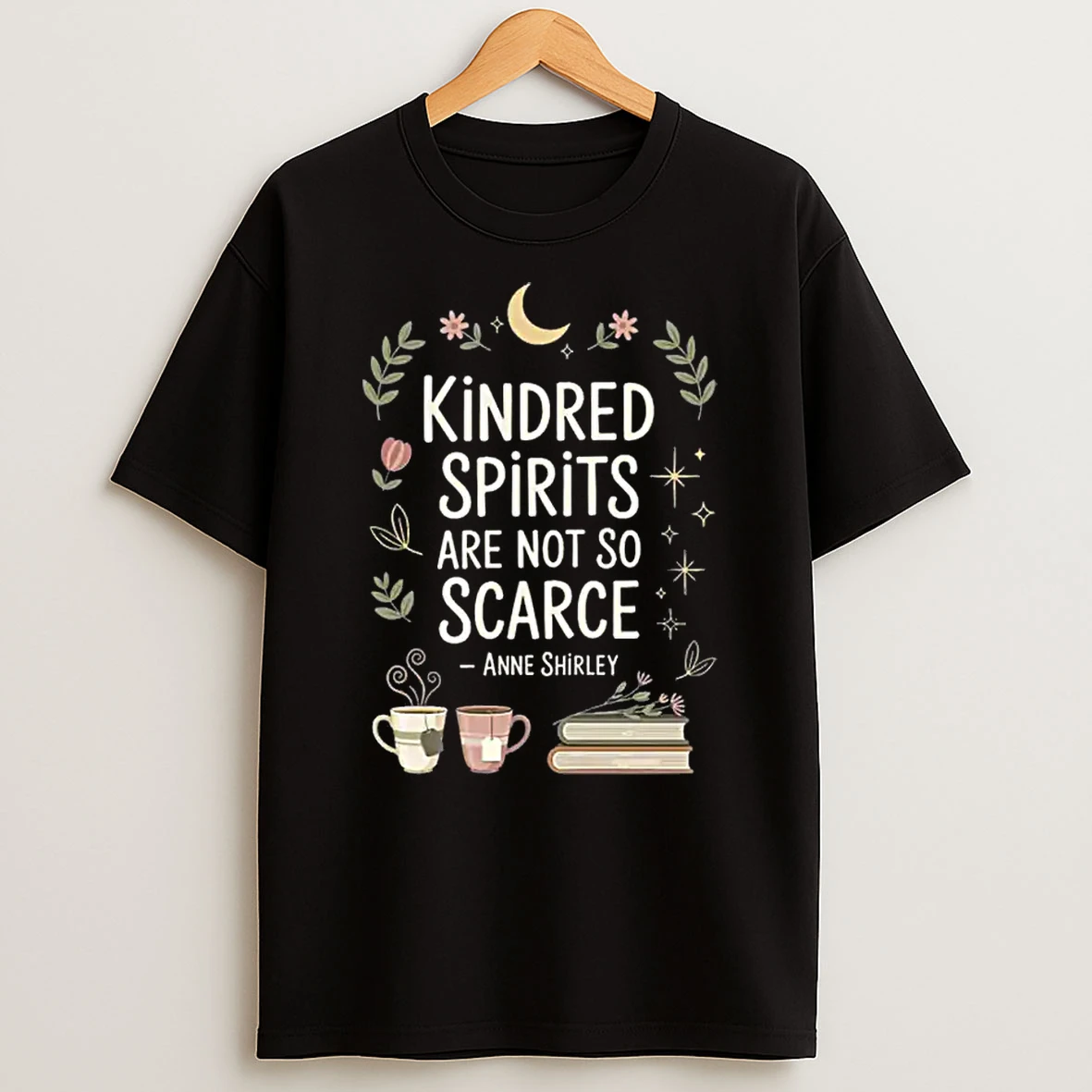 Kindred Spirits Are Not So Scarece Book Lover Friend Quote Anne Shirley Shirts