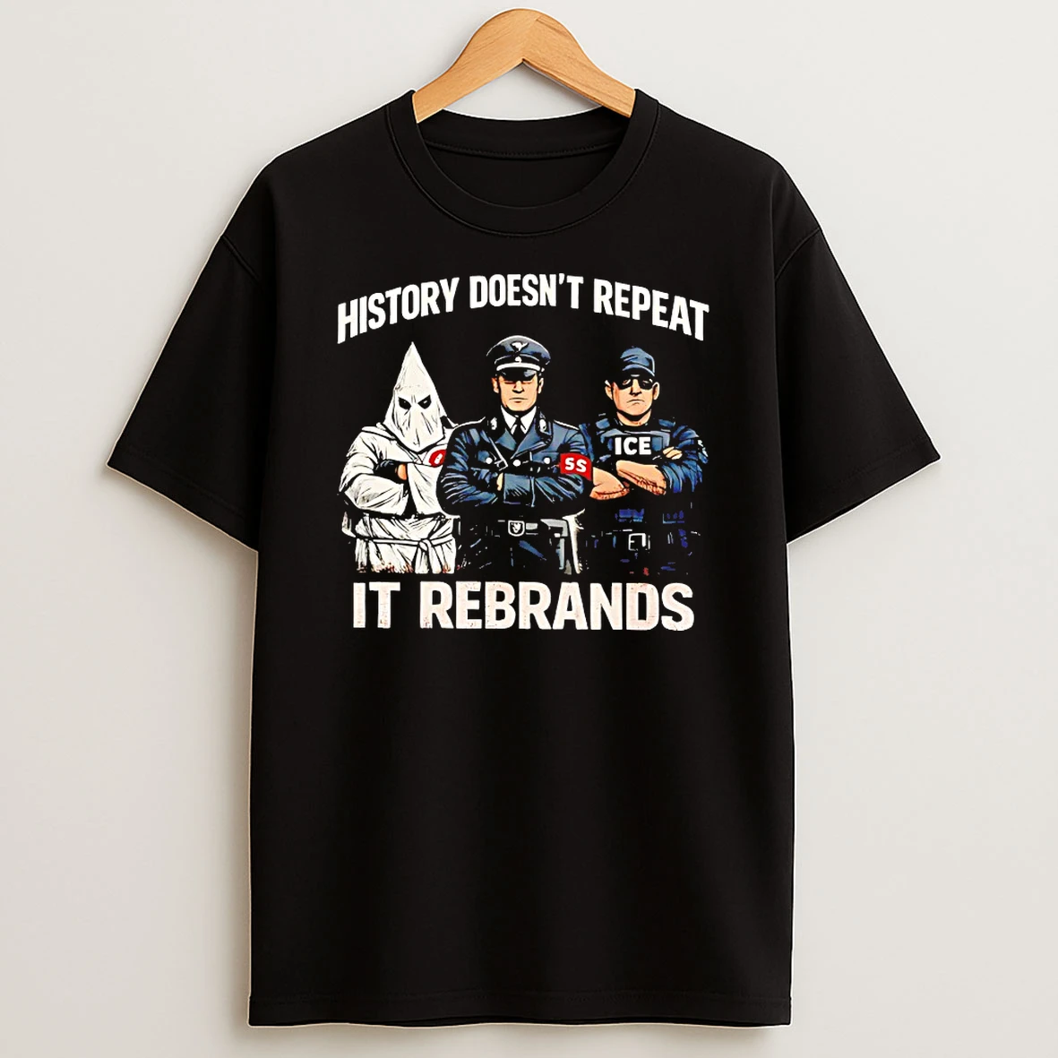Ku Klux Klan Nazi And Ice History Doesnt Repeat It Rebrands Shirts