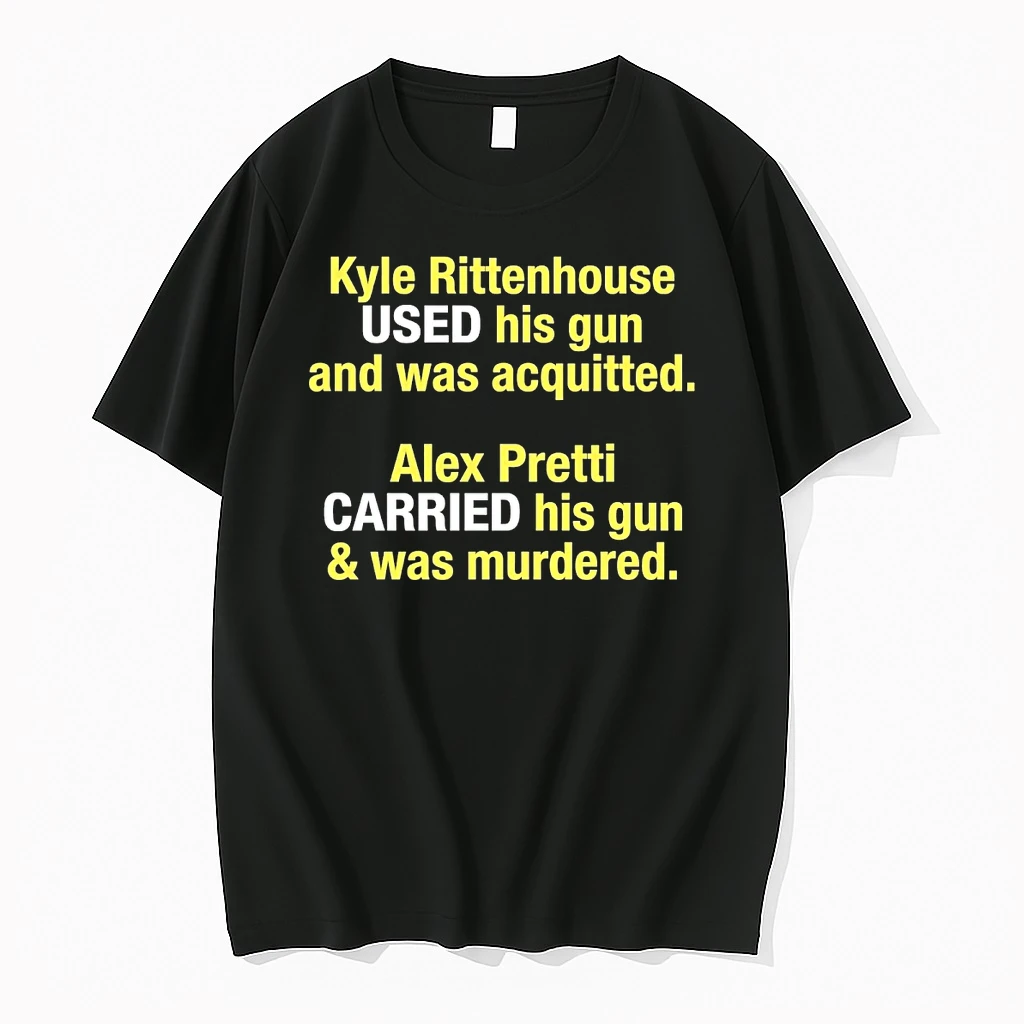 Kyle Rittenhouse Used His Gun And Was Acquitted Alex Pretti Carried His Gun And Was Murdered Shirts