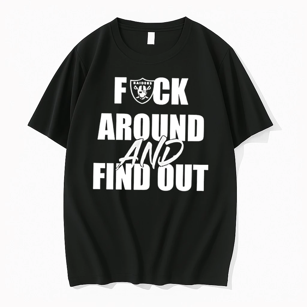 Las Vegas Raiders Fuck Around And Find Out Shirts