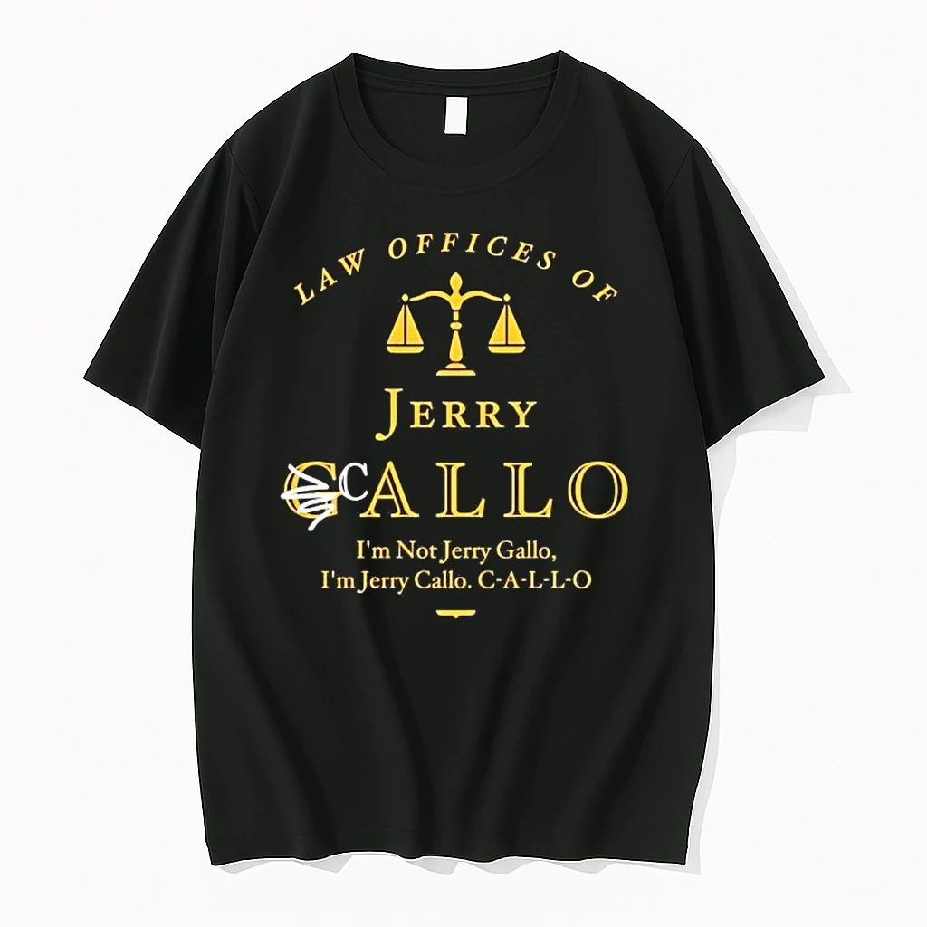 Law Offices Of Jerry Callo Im Not Jerry Gallo Shirts