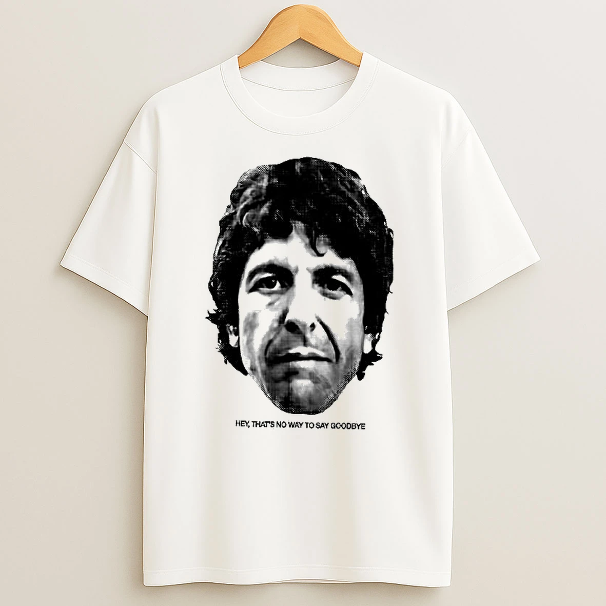 Leonard Cohen Hey Thats No Way To Say Goodbye Woman Shirts