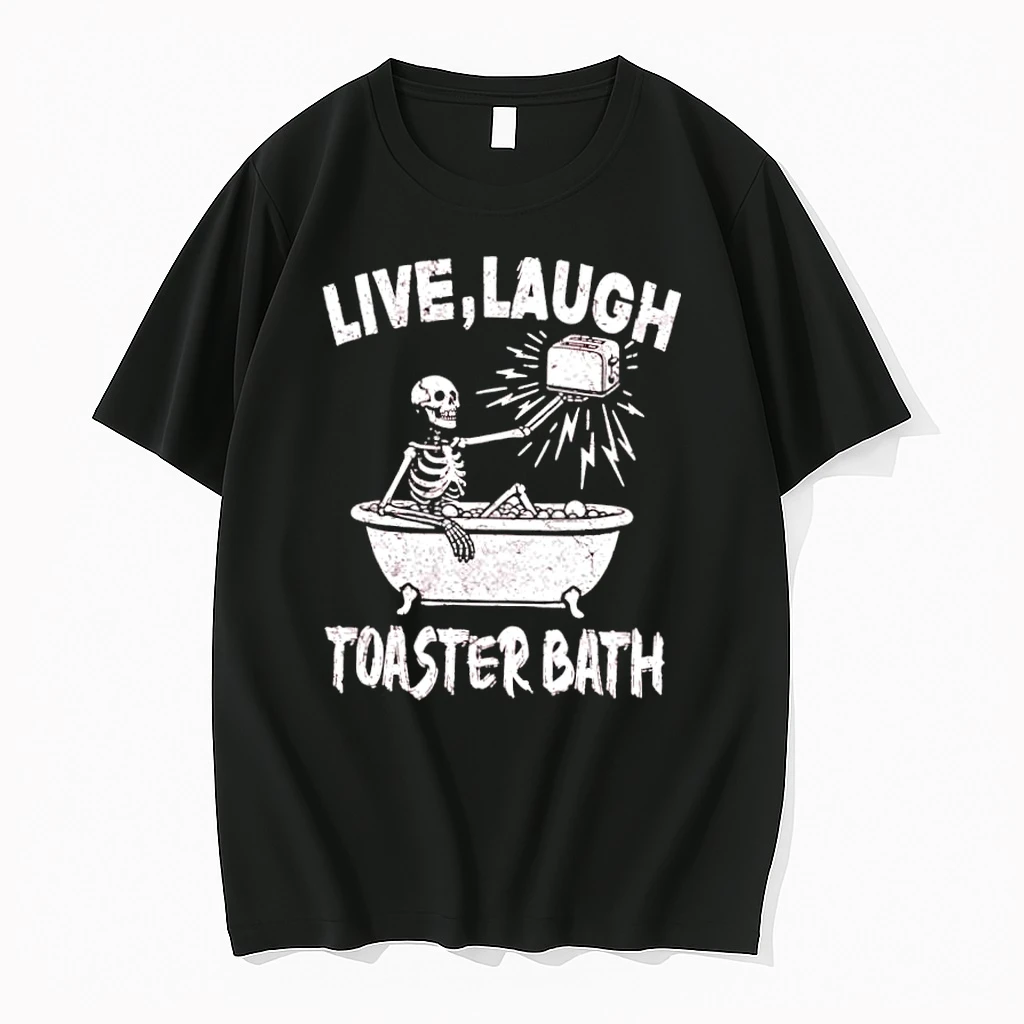Live Laugh Toaster Bath Skeleton In Bathtub Distressed Graphic Shirts
