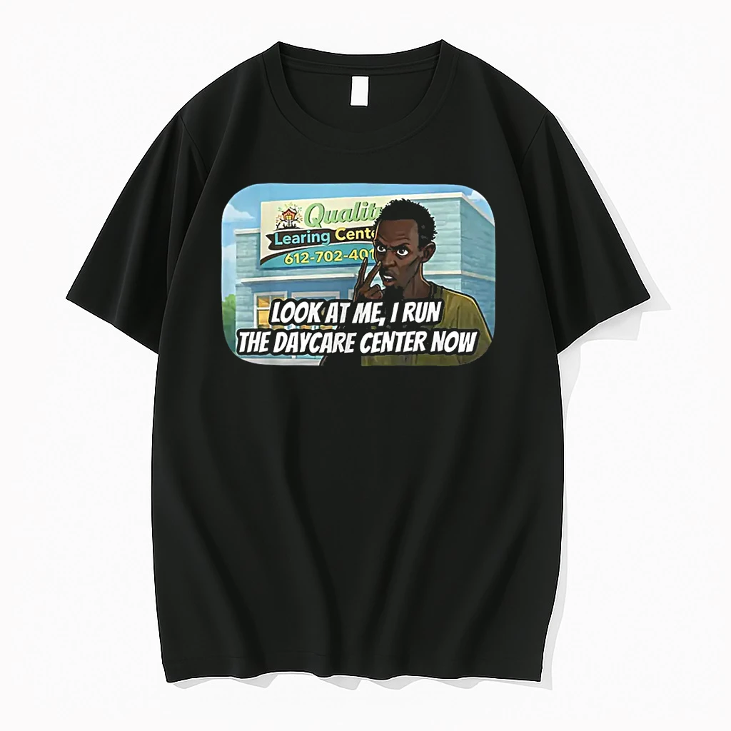Look At Me I Run The Daycare Center Now Shirts