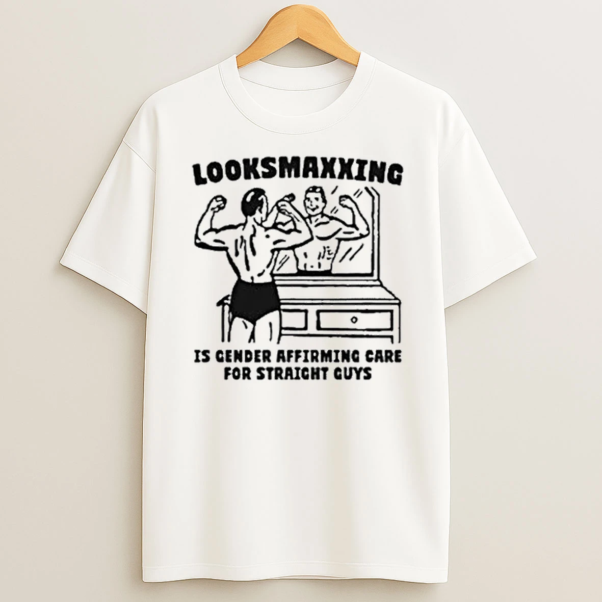 Looksmaxxing Is Gender Affirming Care For Straight Guys Tour 2026 Shirts