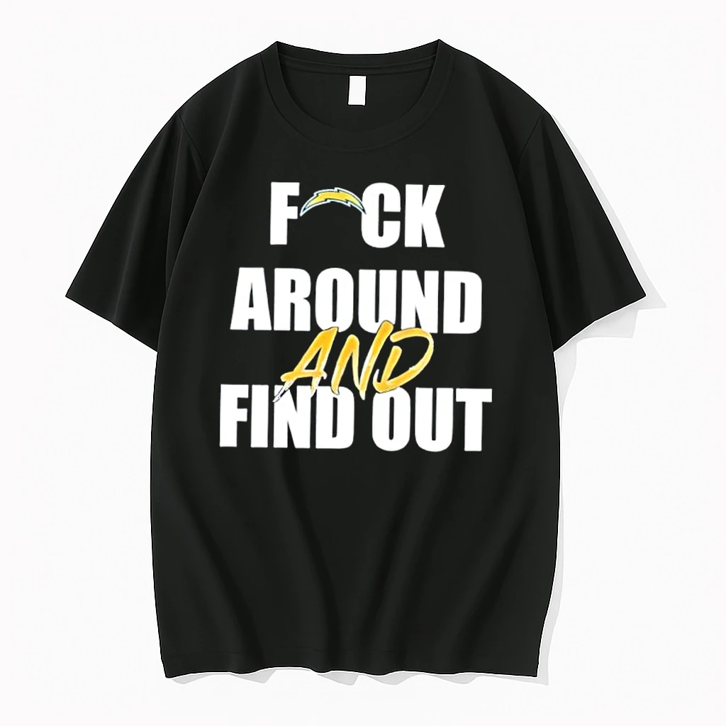 Los Angeles Chargers Fuck Around And Find Out Shirts